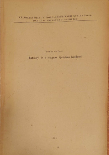 K�kay Gy�rgy - Basty�nyi �s a magyar �js�g�r�s kezdetei - K�l�nlenyomat