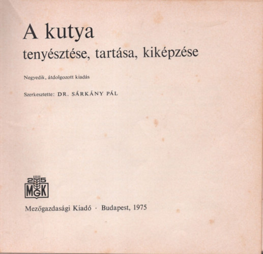 Dr. Srkny Pl - A kutya tenysztse, tartsa, kikpzse