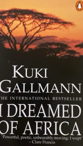 Kuki Gallmann - I Dreamed of Africa