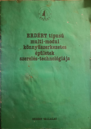 Erdrt tpus multi-modul knnyszerkezetes pletek szerelps-technolgija