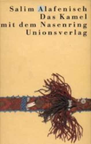 Salim Alafenisch - Das Kamel mit dem Nasenring