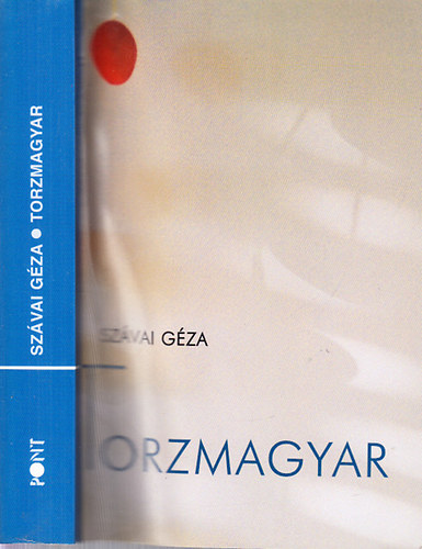Sz�vai G�za - Torzmagyar (dedik�lt)