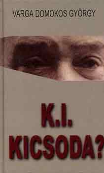 Varga Domokos Gy�rgy - K.I. kicsoda?