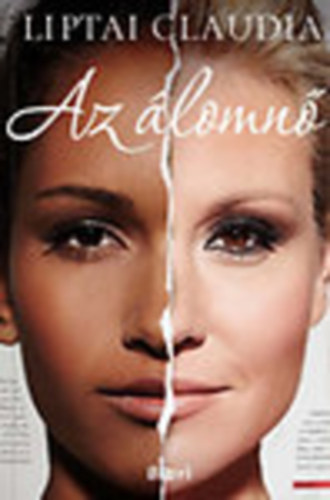 Liptai Claudia - Az �lomn� - Liptai Klaudia