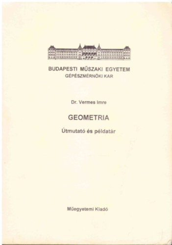 Dr. Vermes Imre - Geometria �tmutat� �s p�ldat�r
