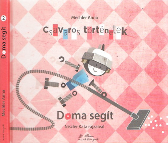 Mechler Anna - Csavaros trtnetek 2.-Doma segt
