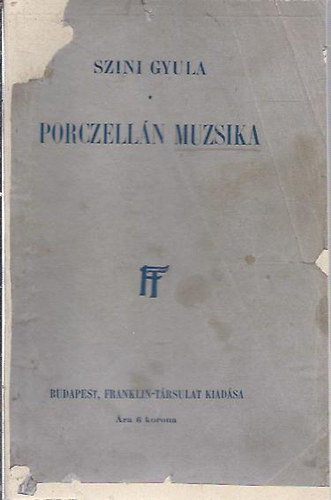 Szini Gyula - Porczelln muzsika