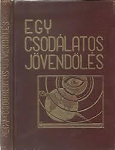 Zeiner A. - Egy csod�latos j�vend�l�s