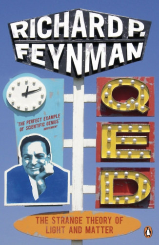 Richard P. Feynman - QED: The Strange Theory of Light and Matter