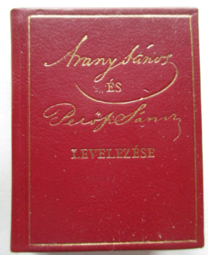 Arany Jnos s Petfi Sndor levelezse (miniknyv)