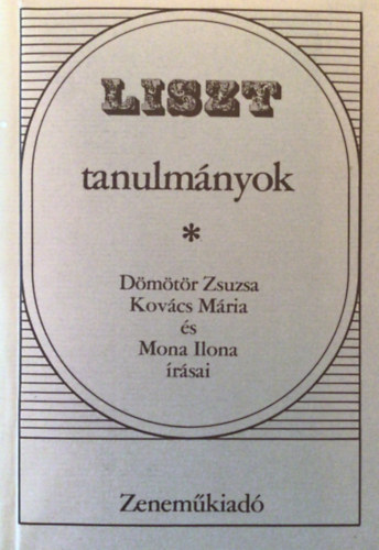 Dmtr Zsuzsa-Kovcs Mria - Liszt tanulmnyok