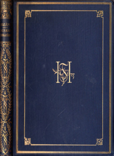 Herczeg Ferenc - Bizánc - Ocskay brigadéros (Gyűjteményes díszkiadás 24.)