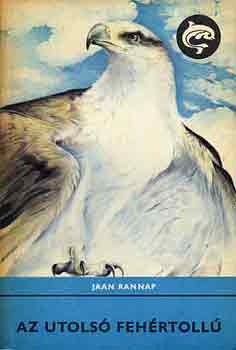 Jaan Rannap - Az utolsó fehértollú