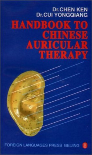 Chen Ken - Handbook to Chinese Auricular Therapy