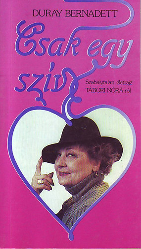 Duray Bernadett - Csak egy sz�v