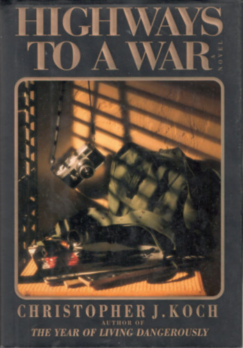 Christopher J. Koch - Highways to a war