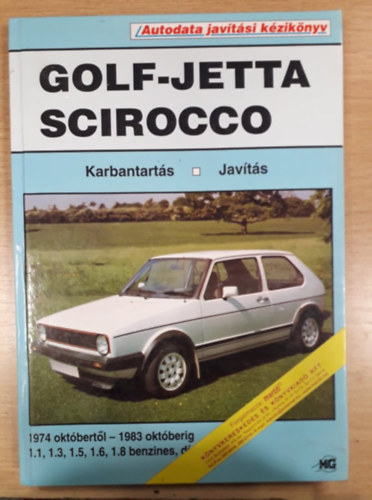Volkswagen Golf- Jetta Scirocco 1974-1983 - Karbantarts, javts