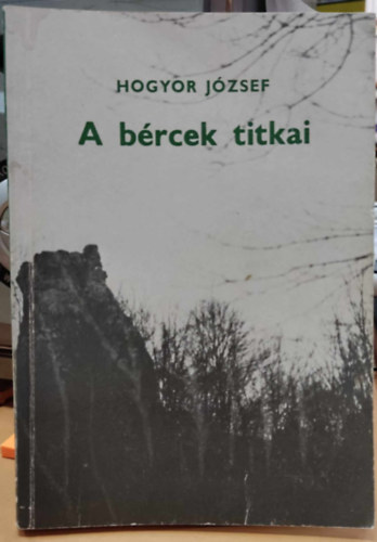 Hogyor J�zsef - A b�rcek titkai - Dedik�lt