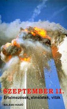 Kovács-Németi (szerk.) - Szeptember 11. - Értelmezések, elméletek, viták