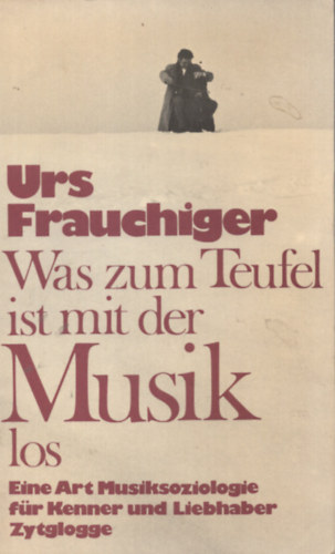 Urs Frauchiger - Was zum Teufel ist mit der Musik