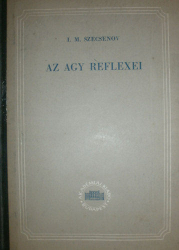 I.M. Szecsenov - Az agy reflexei