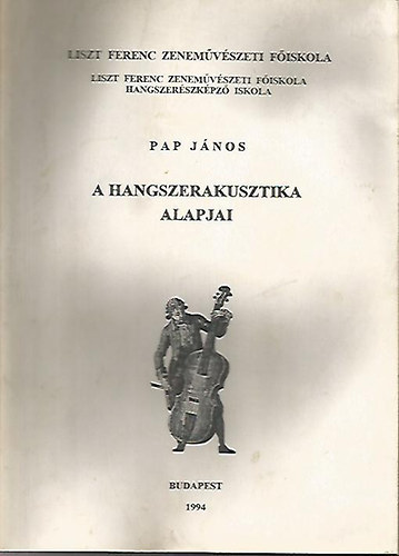 Pap Jnos - A hangszerakusztika alapjai