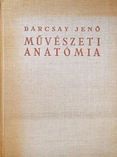 Barcsay Jenő - Művészeti anatómia