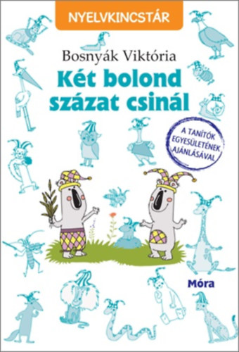 Bosnyk Viktria - Kt bolond szzat csinl