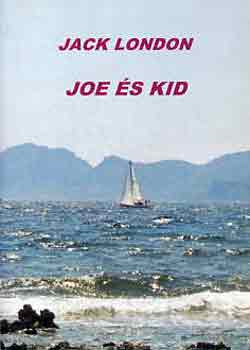 Jack London - Joe s Kid