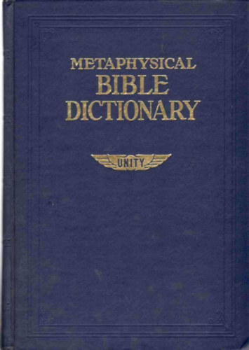 Metaphysical Bible Dictionary ("Metafizikai bibliai sztr" angol nyelven)