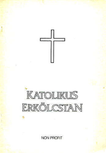 Dr. Schtz Antal - Katolikus erklcstan kzpfok iskolk szmra