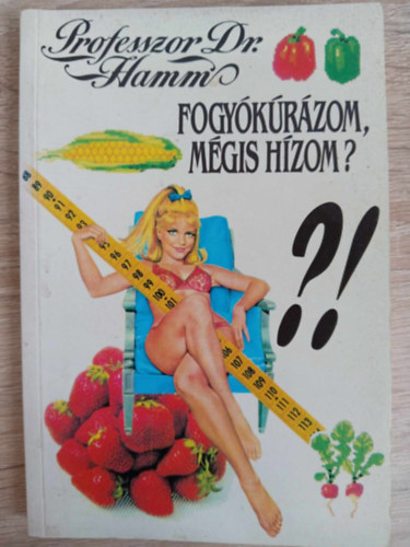 Professzor Dr. Hamm - Fogykrzom, mgis hzom?