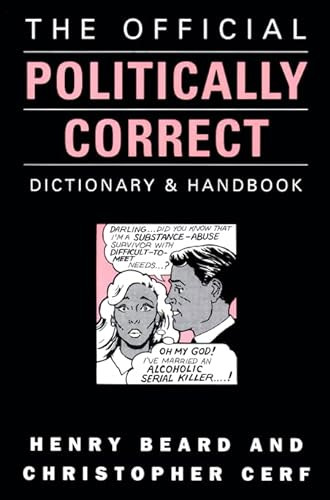 Christopher Cerf Henry Beard - The Official Politically Correct Dictionary and Handbook