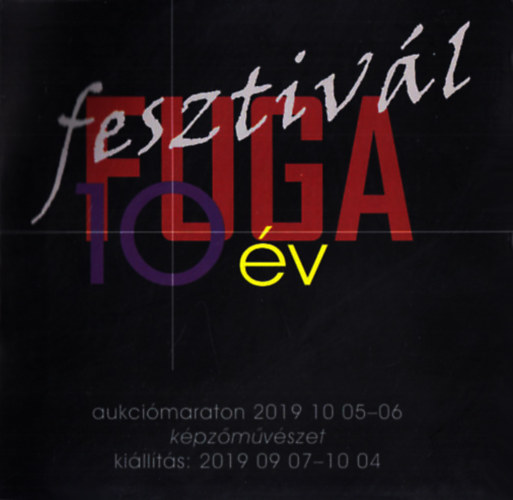 Fuga 10 fesztivl aukcimaraton (2019.10. 05-06.)