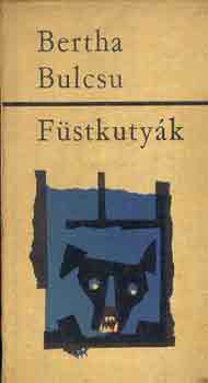 Bertha Bulcsu - Fstkutyk