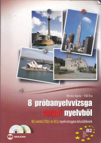 Mestra �gota P�li �va - 8 pr�banyelvvizsga angol nyelvb�l - B2 szint� (TELC �s ECL) nyelvvizsg�ra k�sz�l�knek - Dupla CD mell�klettel