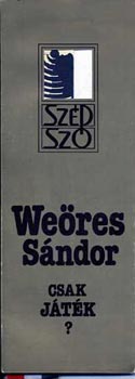 Weöres Sándor - Csak játék?