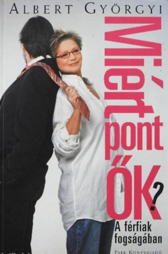 Albert Gyrgyi - Mirt pont k?  -  A frfiak fogsgban