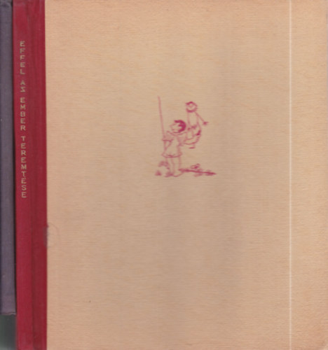 Jean Effel - 2 db. humor (Az ember teremt�se + A kis angyal)