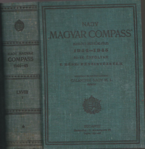 Galnthai Nagy M. L.  (szerk.) - Nagy Magyar Compass (1944-1945) 68-ik vfolyam I. rsz: Pnzintzetek