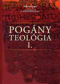 Lautner Pter  (szerk.) - Pogny teolgia I.