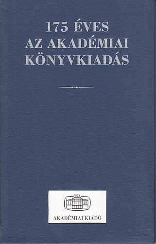 Gazda Istvn - 175 ves az akadmiai knyvkiads: Fejezetek a 175 ves akadmiai knyvkiads trtnetbl; Magyar helyesirs' s szragaszts' fbb szablyai. (hasonms kiads)