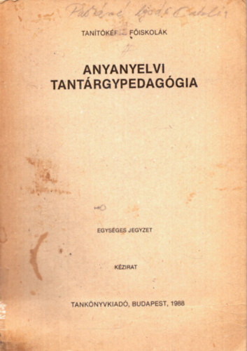 Bellyei Lszl - Fbin Zoltn - Gledura Lajos - Nagy Jzsef - Anyanyelvi tantrgypedaggia