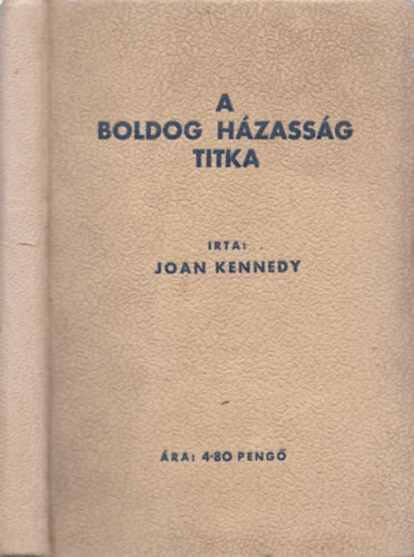 Joan Kennedy - A boldog h�zass�g titka