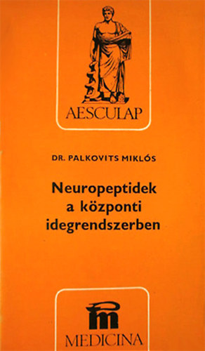 Dr. Palkovits Mikls - Neuropeptidek a kzponti idegrendszerben