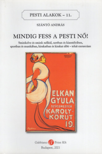 Sznt Andrs - Mindig fess a Pesti n! (Pesti alakok 11.)