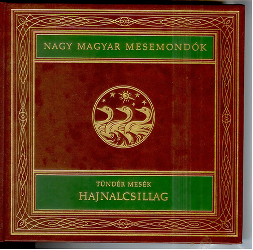 Majt�nyi Zolt�n  (szerkeszt�) - Hajnalcsillag - T�nd�r mes�k (Nagy magyar mesemond�k 12. k�tet)