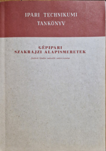 Szentvri Miksa - Gpipari szakrajzi alapismeretek
