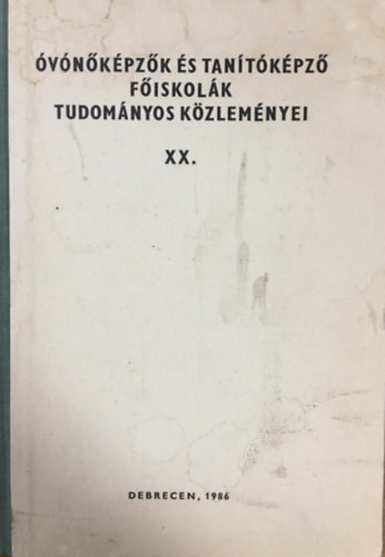 Dr. Szekeres Pl  (szerk.) - vnkpzk s Tantkpz Fiskolk Tudomnyos Kzlemnyei XX.