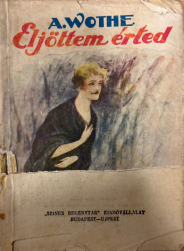 A. Wothe - Eljttem rted (Sznes regnytr 96.)